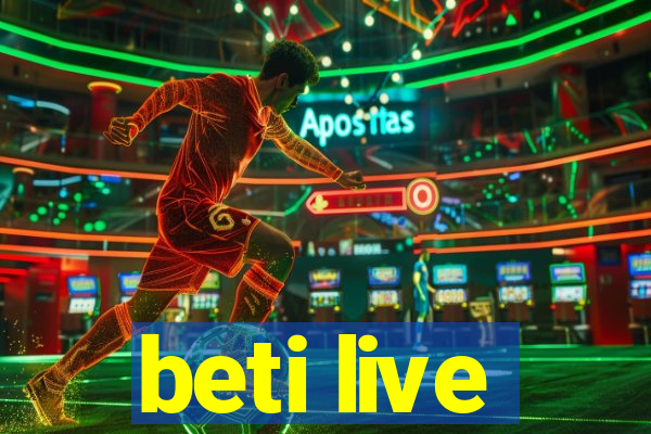 beti live